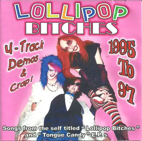 Lollipop Bitches : 4-Track Demos & Crap 1995-97